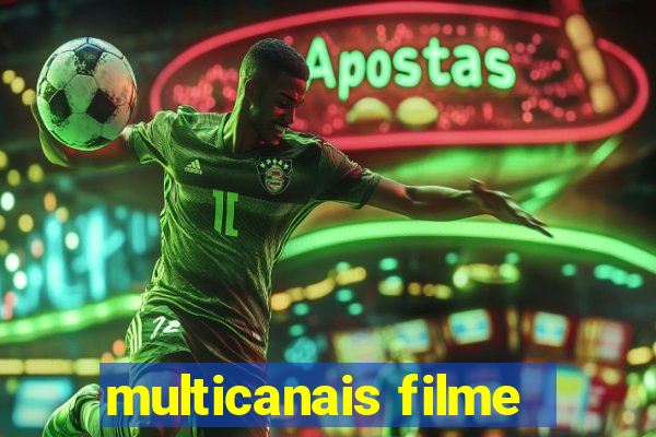 multicanais filme